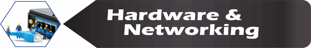 hardware and networking